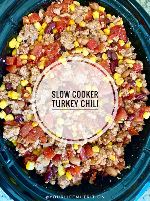 Slow Cooker Turkey Chili - Your Life Nutrition